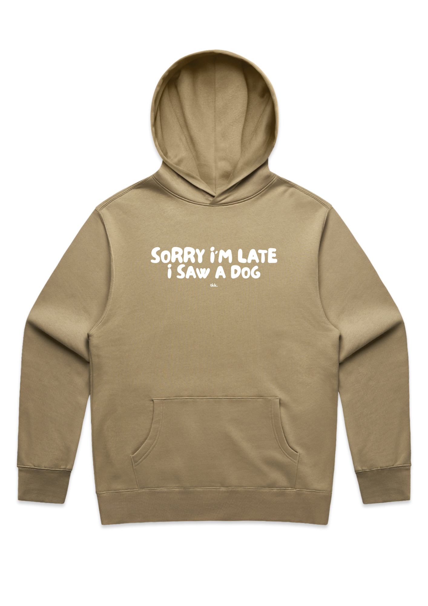 Unisex Hoodie | Sorry I'm Late, I Saw a Dog | Pre-order