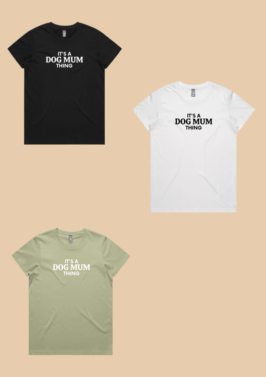 Unisex | Dog Mum Quote T-Shirts | PRE-ORDER
