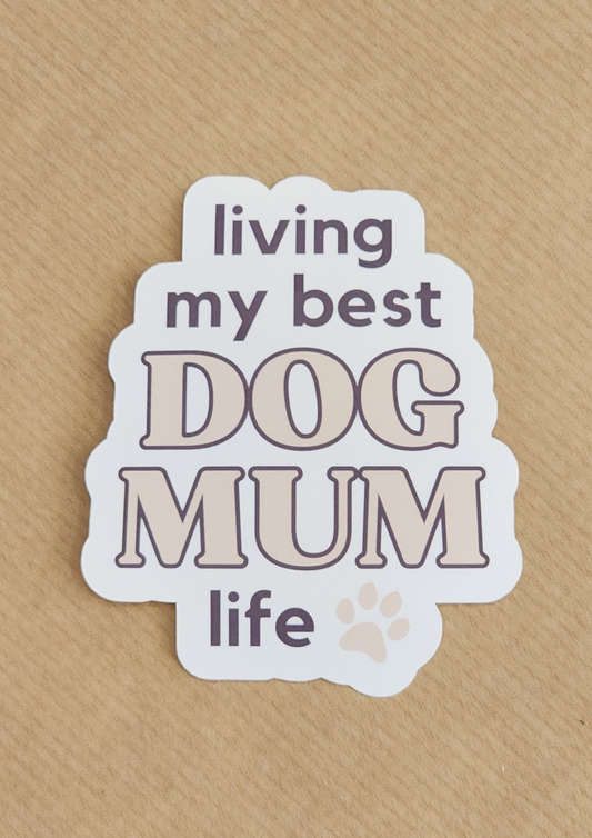 Living my Best Dog Mum Life Sticker | Market Stock