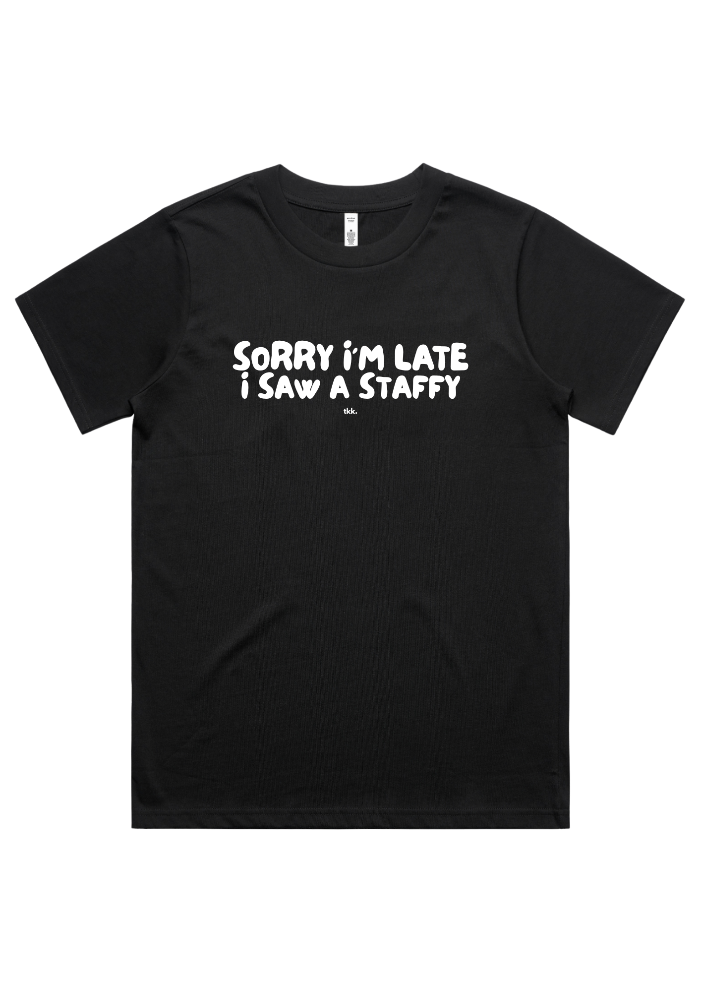 Women's T-Shirt | Sorry I'm Late, I Saw a Dog | Pre-Order